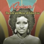 Celia Cruz the Queen of Salsa