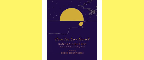 Book Review: Have You Seen Marie? by Sandra Cisneros