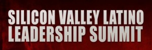 Silicon Valley Latino Leadership Summit