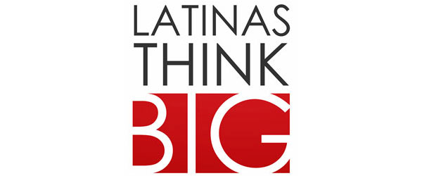 LATINAS THINK BIG™