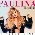 Paulina Rubio’s New Single: Mi Nuevo Vicio