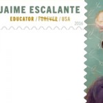 Inspirational Educator Jaime Escalante Honored in 2016 Postage Stamp