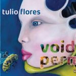 Tulio Flores: V O I D Permission
