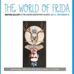 The World of Frida | July 8 – September 16, 2018