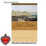 Juana Briones of 19th Century California by Jeanne Farr McDonnell #ModernLatinaBookClub