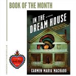 In the Dream House: A Memoir by Carmen Maria Machado #ModernLatinaBookClub