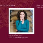 Coffee Tasting Experience with Mariana Faerron Gutierrez, CEO of Tico Coffee Roasters on November 21, 2020