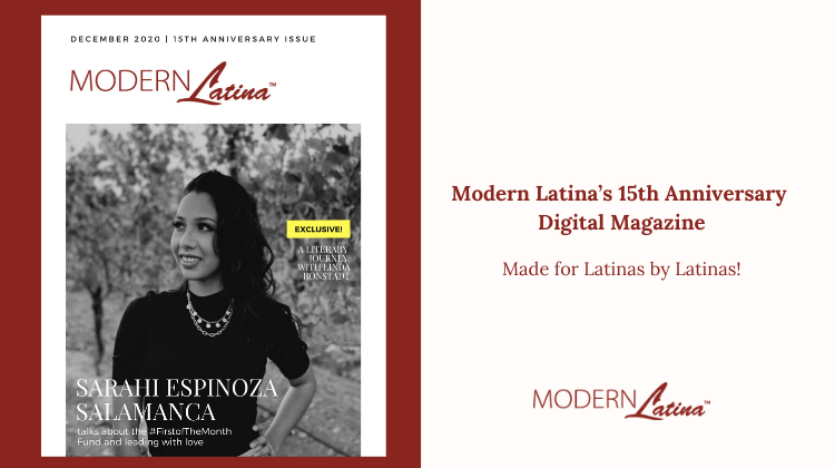 Modern Latina’s 15th Anniversary Digital Magazine —a magazine made for Latinas by Latinas!