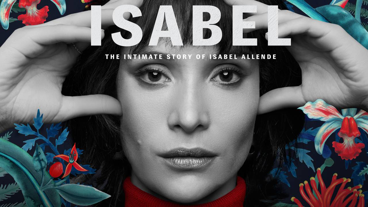 Now Streaming Isabel: The Intimate Story of Isabel Allende