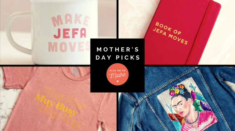 Hija de tu Madre: Gifts for the Jefa in Your Life