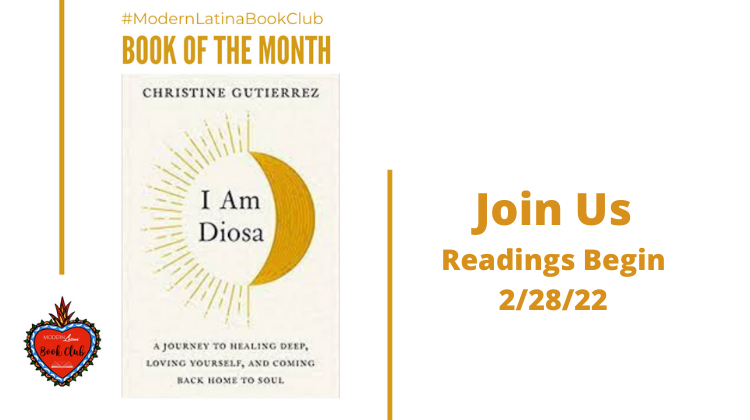 I am Diosa: A Journey to Healing Deep, Loving Yourself, and Coming Back Home to Soul by Christine Gutierrez #ModernLatinaBookClub