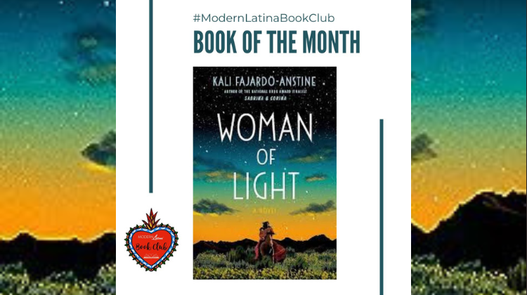 Woman of Light by Kali Fajardo-Anstine #ModernLatinaBookClub