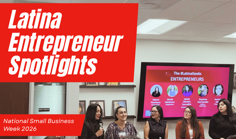 #LatinaGeeks Silicon Valley Chapter Building Wealth as a Latina Entrepreneur Event Recap