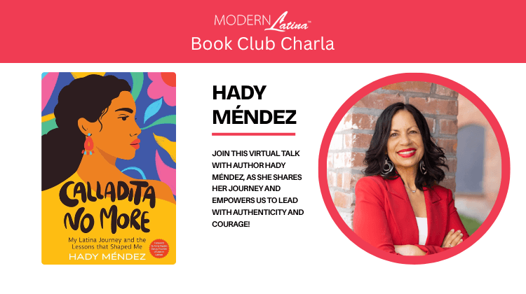 Modern Latina Book Club: Calladita No More by Hady Méndez